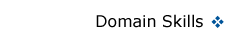 Domain Skills